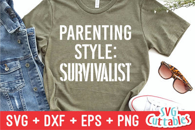 Parenting Style Survivalist svg - Mom Cut File - svg - dxf - eps - png - Funny Mom svg - Mothers Day - Silhouette - Cricut - Digital File SVG Svg Cuttables 