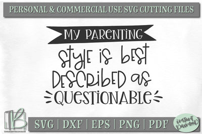 Parenting Style SVG Cut File, Funny Mom SVG SVG TB Designs 