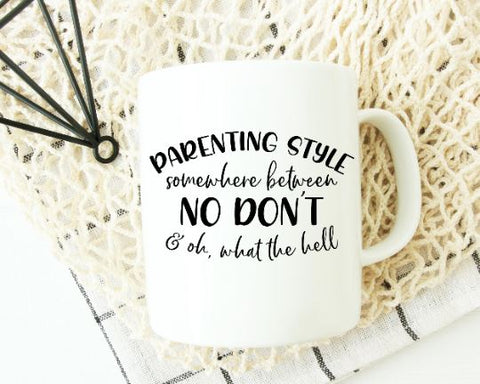 Parenting Style SVG - Funny Mom Quote - Mom Life SVG SVG She Shed Craft Store 