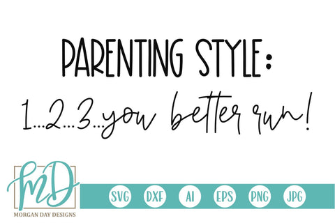 Parenting Style SVG Morgan Day Designs 