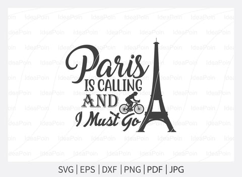 Paris svg, Paris is Calling, Capital of France svg, Paris svg files. Paris PNG files SVG Dinvect 