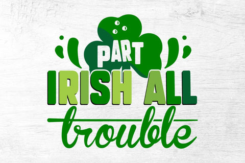 Part irish all trouble SVG Designangry 