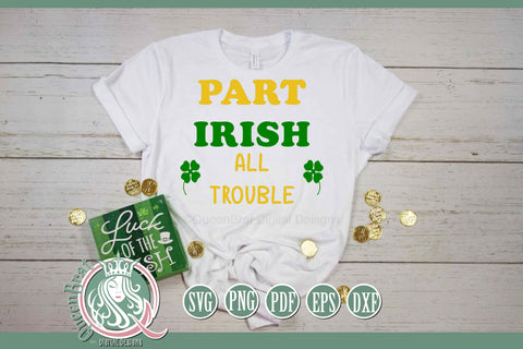 Part Irish All Trouble SVG SVG QueenBrat Digital Designs 