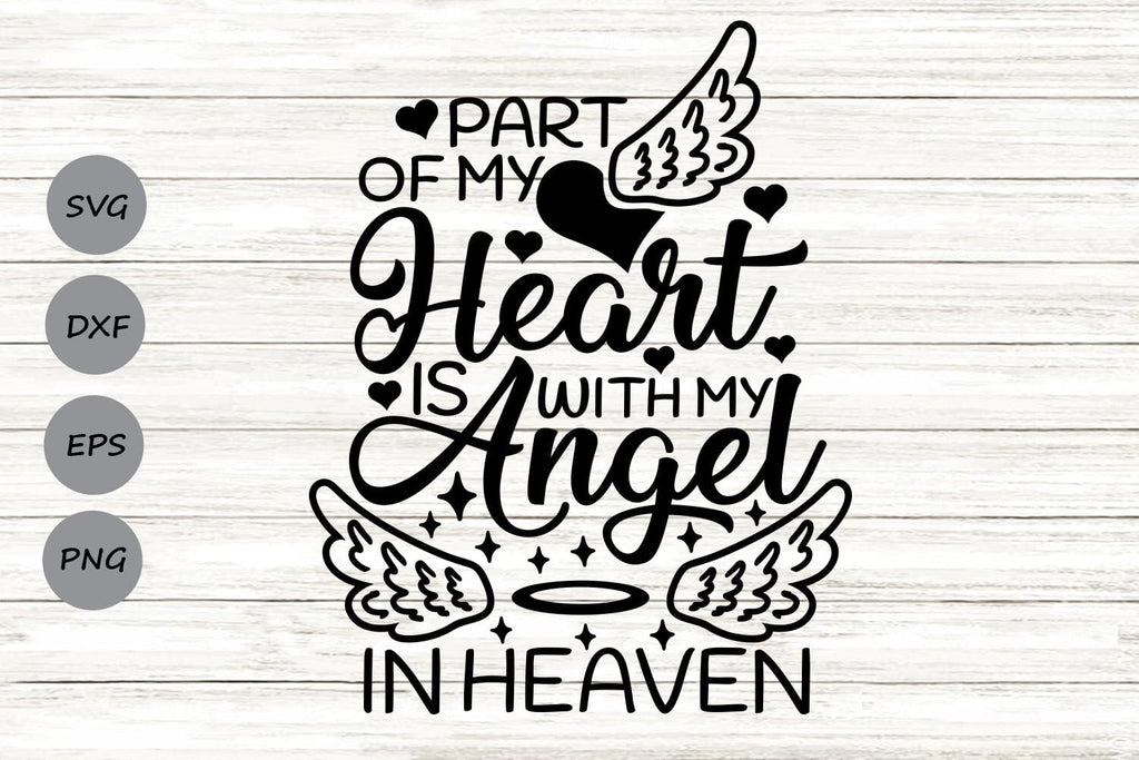 Part Of My Heart Is With My Angel In Heaven| Memorial SVG Cutting Files ...