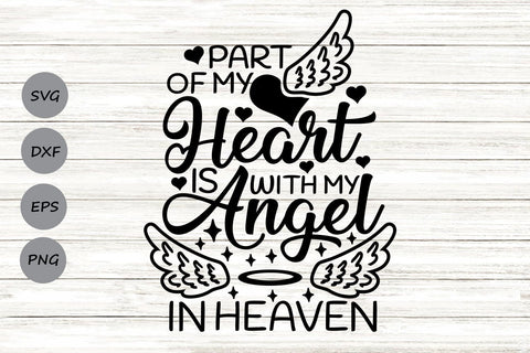 Part Of My Heart Is With My Angel In Heaven| Memorial SVG Cutting Files. SVG CosmosFineArt 
