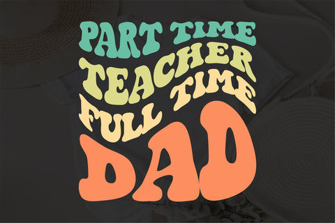 Part time teacher full time dad svg, SVG Fauz 