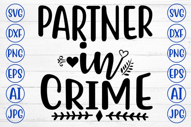 PARTNER IN CRIME SVG Cut File SVG Syaman 