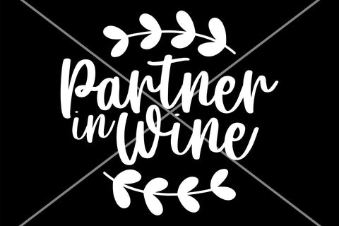 Partner in wine SVG | Funny Wine saying svg | Wine cut file | Wine lover svg SVG TonisArtStudio 