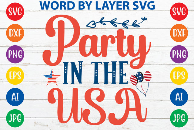 Party In The USA, 4th Of July SVG Cut File SVG Rafiqul20606 