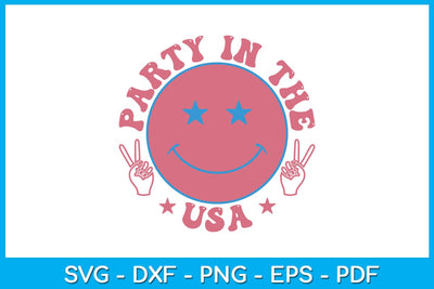 Party In The USA 4th Of July SVG PNG PDF Cut File SVG Creativedesigntee 