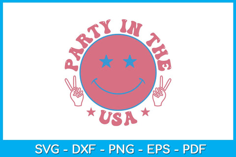 Party In The USA 4th Of July SVG PNG PDF Cut File SVG Creativedesigntee 