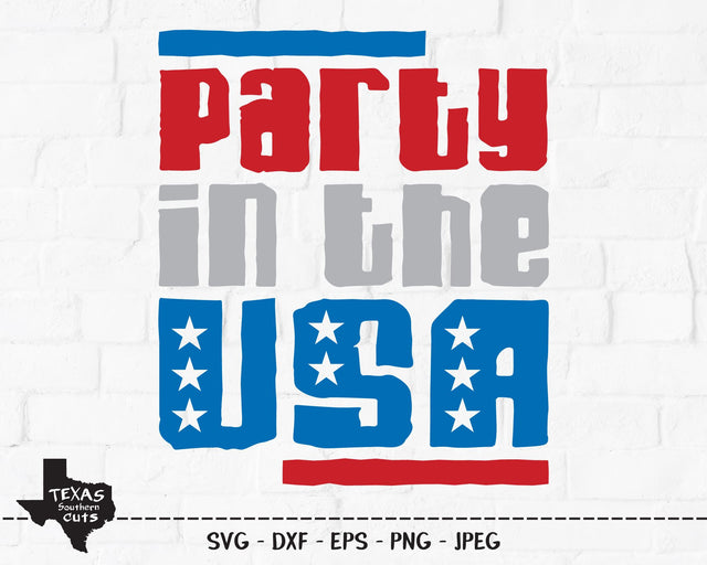 Party In The USA | Patriotic SVG SVG Texas Southern Cuts 