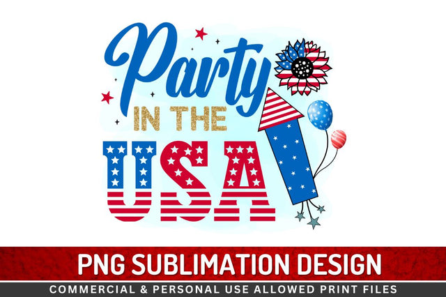 Party in the usa Sublimation PNG Sublimation Regulrcrative 