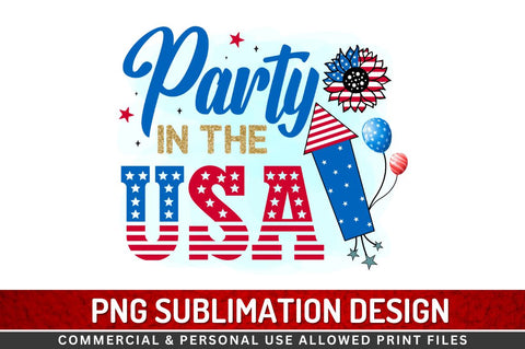 Party in the usa Sublimation PNG Sublimation Regulrcrative 