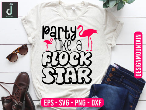 party like a flock star svg cut files SVG Alihossainbd 