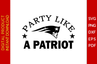 Party Like A Patriot SVG PNG PDF Cut File SVG Creativedesigntee 