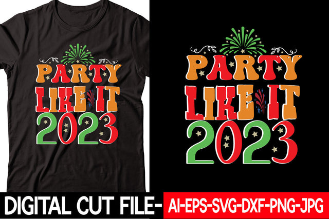 Party Like It 2023 SVG cut file SVG Blessedprint 