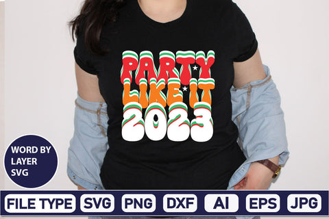 Party Like It 2023 SVG Cut File SVGs,Quotes and Sayings,Food & Drink,On Sale, Print & Cut SVG DesignPlante 503 