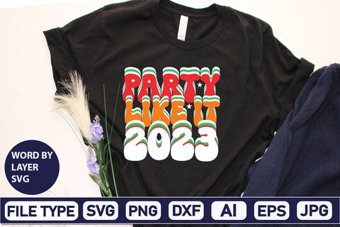 Party Like It 2023 SVG Cut File SVGs,Quotes and Sayings,Food & Drink,On Sale, Print & Cut SVG DesignPlante 503 