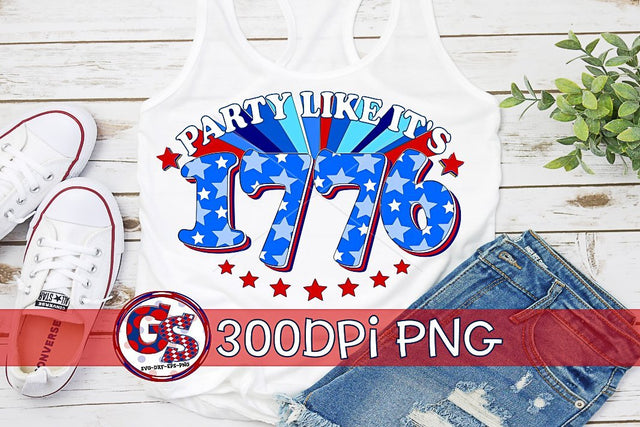 Party Like It's 1776 PNG for Sublimation-July 4th PNG Sublimation Greedy Stitches 