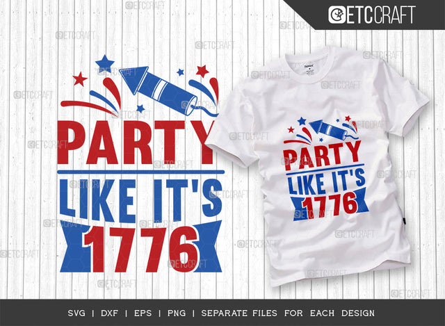 Party Like It's 1776 SVG Cut File | Memorial Day Svg | Independence Day Svg | Patriotic Svg | Fourth July Svg | American Svg | T-shirt Design SVG ETC Craft 