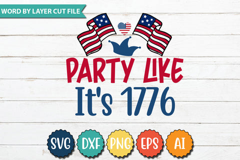 Party Like It's 1776 SVG Cut File SVGs quotes-and-sayings food-drink mini-bundles print-cut on-sale Clipart Clip Art Sublimation or Vinyl Shirt Design SVG DesignPlante 503 