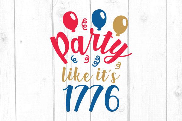 Party Like Its 1776 Svg SVG cricutfilesmg 