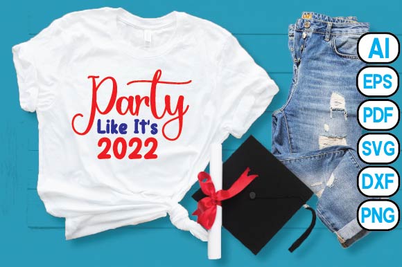 Party Like It's 2022 SVG Craftlabsvg24 