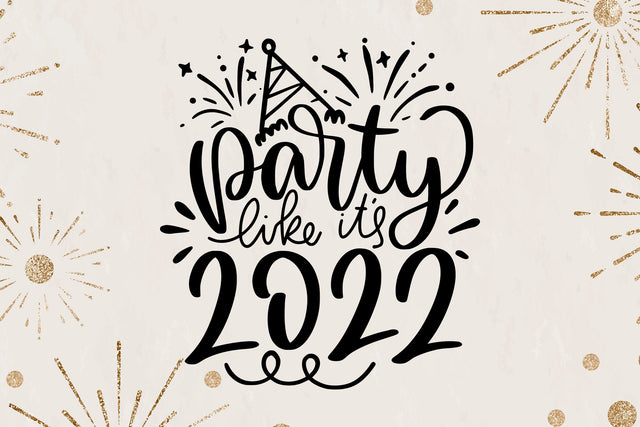 Party Like It's 2022 SVG SVG dapiyupi store 