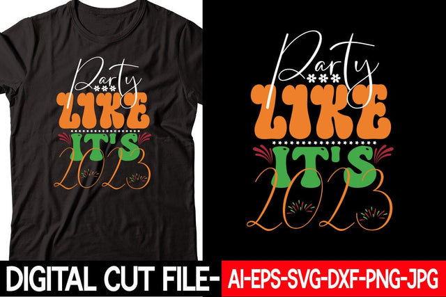 Party Like It's 2023 SVG cut file SVG Blessedprint 
