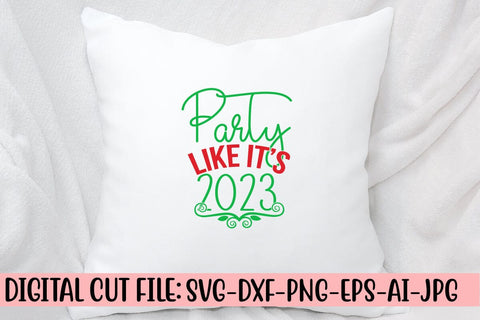 Party Like It’s 2023 SVG Cut File SVG Syaman 