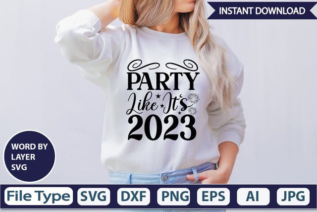 Party Like Its 2023 SVG Design SVGs,Quotes and Sayings,Food & Drink,On Sale, Print & Cut SVG DesignPlante 503 