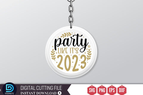 party like it's 2023 SVG SVG DESIGNISTIC 