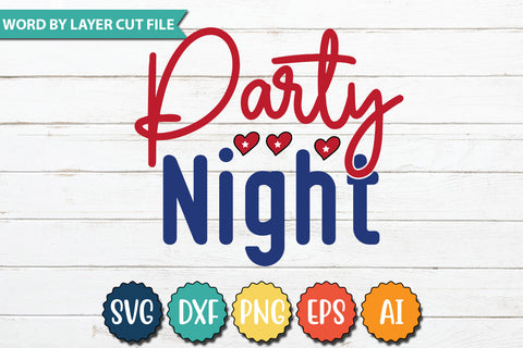 Party Night SVG Cut File,SVGs,quotes-and-sayings,food-drink,mini-bundles,print-cut,on-sale,Clipart Clip Art Sublimation or Vinyl Shirt Design SVG DesignPlante 503 