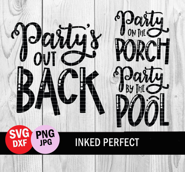 Party's Out Back By The Pool On The Porch SVG Inked Perfect 