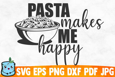 Pasta Makes Me Happy SVG MintyMarshmallows 