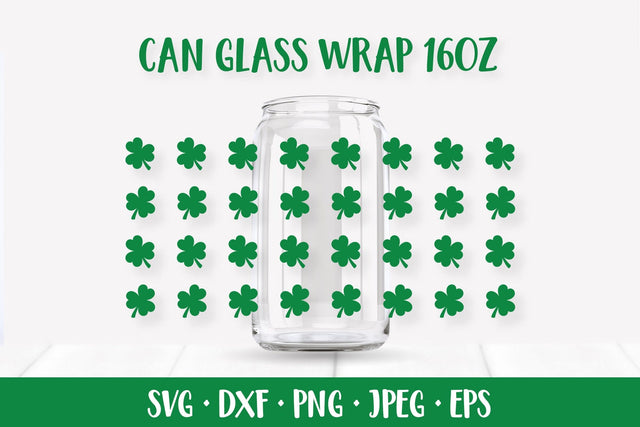Patricks Day Can Glass Wrap SVG. Shamrock Leaves Glass Can SVG LaBelezoka 