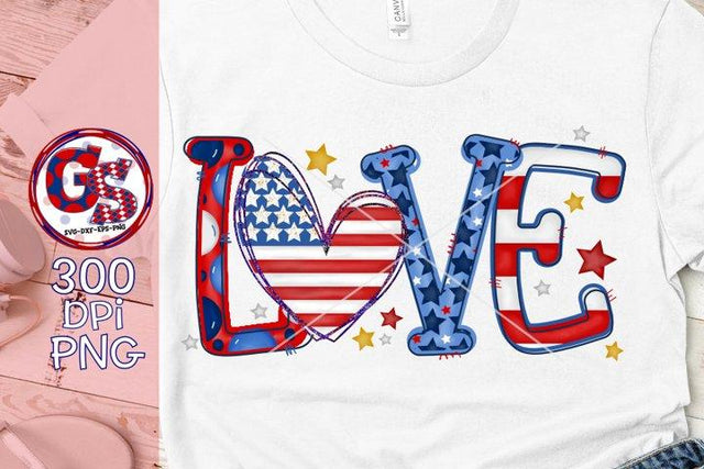 Patriotic Love PNG for Sublimation-July 4th PNG Sublimation Greedy Stitches 