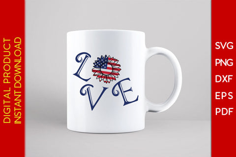 Patriotic Love Sunflower Flag 4th Of July SVG PNG PDF Cut File SVG Creativedesigntee 