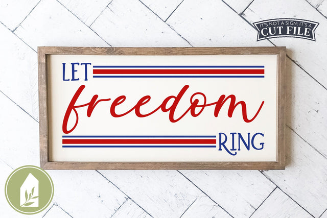 Patriotic Sign | Let Freedom Ring SVG SVG LilleJuniper 