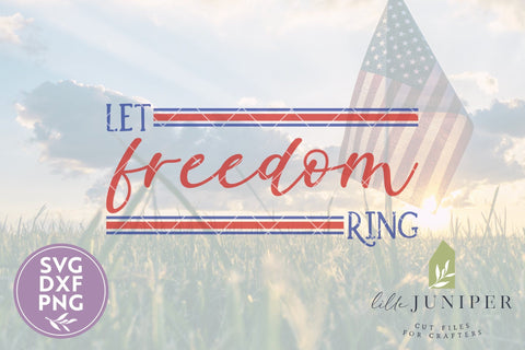 Patriotic Sign | Let Freedom Ring SVG SVG LilleJuniper 