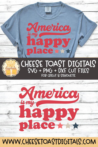 Patriotic SVG | America Is My Happy Place SVG Cheese Toast Digitals 