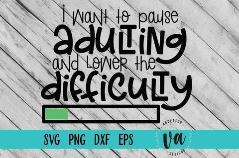 Pause Adulting SVG SVG V. Anderson Designs 