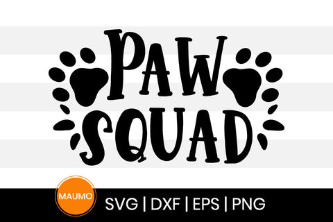 Paw squad, pet svg quote SVG Maumo Designs 