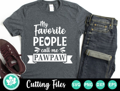 PawPaw SVG | Fathers Day SVG | My Favorite People Call Me PawPaw SVG TrueNorthImagesCA 