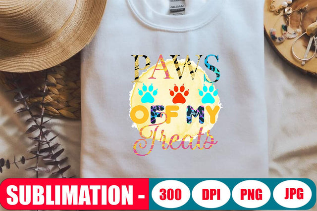Paws off My Treats Sublimation SVG Blessedprint 