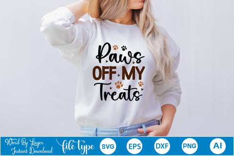 Paws off my treats SVG Cut File SVGs,Quotes and Sayings,Food & Drink,On Sale, Print & Cut SVG DesignPlante 503 