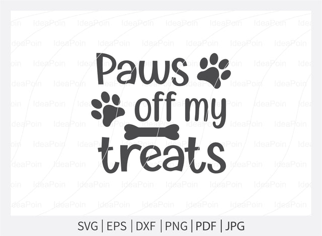 Paws off my treats Svg, Dog treats Svg, Dog svg Cut File, Dog Treat svg, Treats SVG Paw Print SVG, Dog lover svg, Bone Appetit SVG, Dog Bone Svg, Dog svg Bundle, Dog Decor, viny SVG Dinvect 