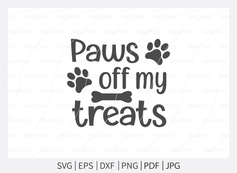 Paws off my treats Svg, Dog treats Svg, Dog svg Cut File, Dog Treat svg ...