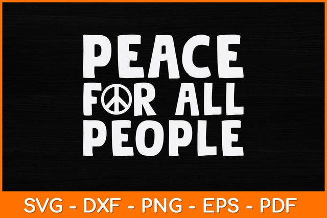 Peace For All People Svg Cut File | Peace Day Svg SVG artprintfile 